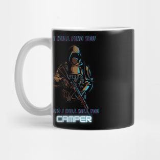 Camper, I will find you and i will kill you Mug